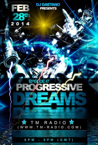 download → DJ Gaetano - Progressive Dreams 047 on TM RADIO - February 2014 download → DJ Gaetano - Progressive Dreams 047 on TM RADIO - February 2014
