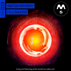 download → Anton Mayday, Esthetique - I'm a Dark Pill 033 on TM Radio - 27-Aug-2016 download → Anton Mayday, Esthetique - I'm a Dark Pill 033 on TM Radio - 27-Aug-2016