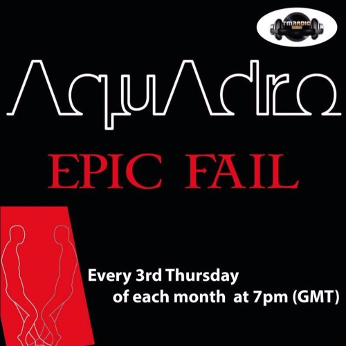 download → Aquadro - Epic Fail 052 on TM Radio - 24-Aug-2017 download → Aquadro - Epic Fail 052 on TM Radio - 24-Aug-2017