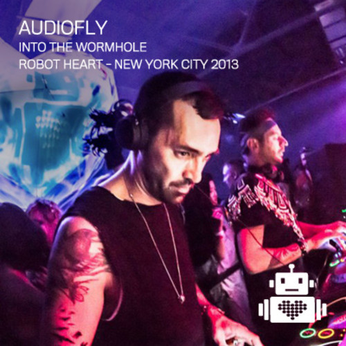 download → Audiofly - Live @ Robot Heart Into the Wormhole - NYC - 13-Jun-2013