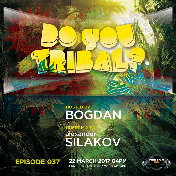 download → Bogdan, Alexander Silakov - DO YOU TRIBAL 037 on TM Radio - 22-Mar-2017 download → Bogdan, Alexander Silakov - DO YOU TRIBAL 037 on TM Radio - 22-Mar-2017