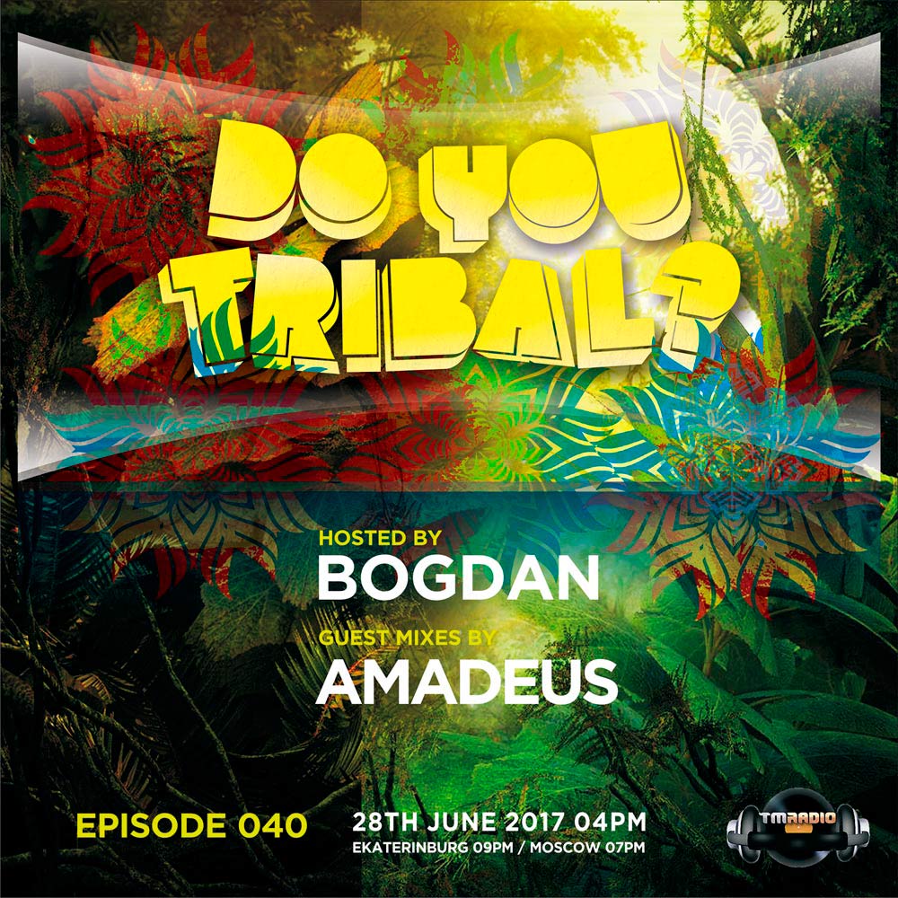 download → Bogdan, Amadeus - DO YOU TRIBAL Episode 40 on TM radio - 28-Jun-2017 download → Bogdan, Amadeus - DO YOU TRIBAL Episode 40 on TM radio - 28-Jun-2017