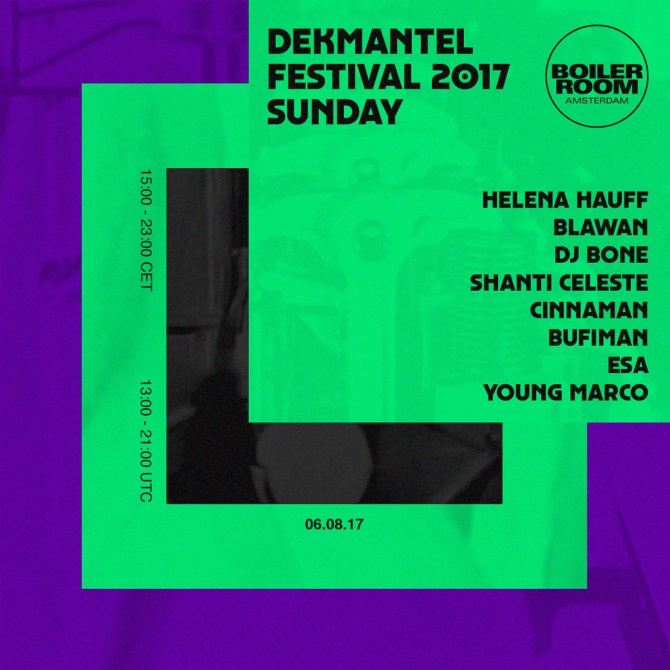 download → Helena Hauff, Shanti Celeste, Esa, Blawan, DJ Bone, Cinnaman, Young Marco, Bufiman - live at Boiler Room (Dekmantel Festival 2017, Amsterdam) - Day 3 - 06-Aug-2017 download → Helena Hauff, Shanti Celeste, Esa, Blawan, DJ Bone, Cinnaman, Young Marco, Bufiman - live at Boiler Room (Dekmantel Festival 2017, Amsterdam) - Day 3 - 06-Aug-2017
