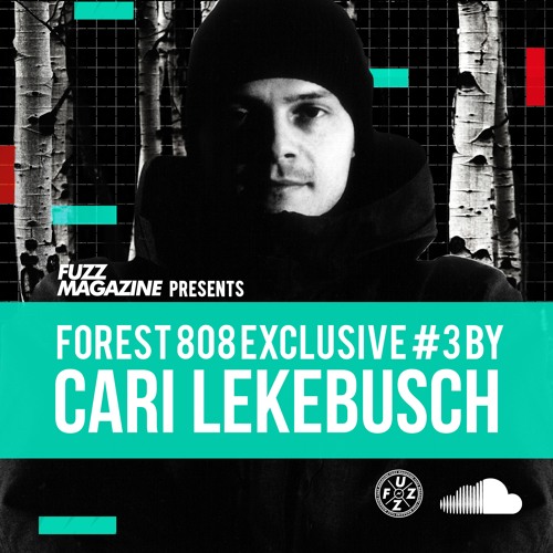 download → Cari Lekebusch - Fuzz Exclusief 023 - Forest 808 Mix - June 2017 download → Cari Lekebusch - Fuzz Exclusief 023 - Forest 808 Mix - June 2017