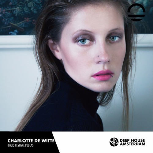 download → Charlotte de Witte - Oasis Festival Podcast - August 2017 download → Charlotte de Witte - Oasis Festival Podcast - August 2017