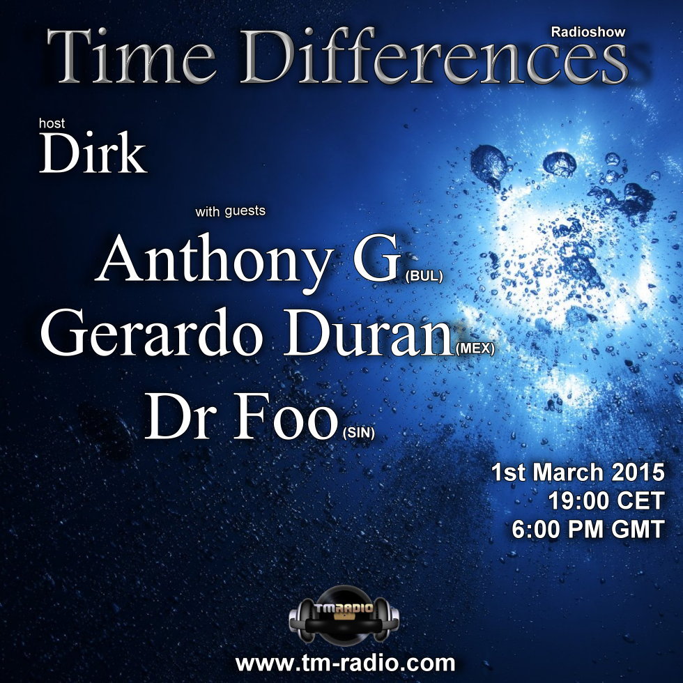 download → Dirk, Anthony G, Dr Foo, Gerardo Duran - Time Differences 157 on TM Radio - 01-Mar-2015 download → Dirk, Anthony G, Dr Foo, Gerardo Duran - Time Differences 157 on TM Radio - 01-Mar-2015