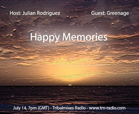 download → Julian Rodriguez & Greenage - Happy Memories on TM RADIO - July 2014 download → Julian Rodriguez & Greenage - Happy Memories on TM RADIO - July 2014