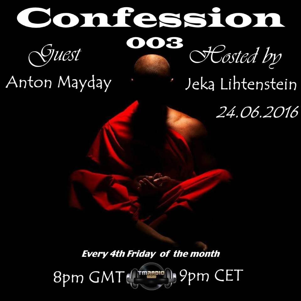 download → Jeka Lihtenstein, Anton Mayday - Confession 003 on TM Radio - 24-Jun-2016 download → Jeka Lihtenstein, Anton Mayday - Confession 003 on TM Radio - 24-Jun-2016
