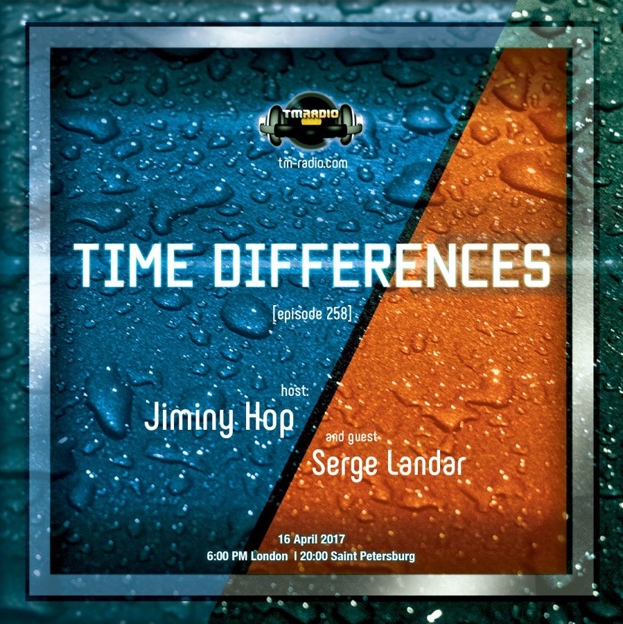 download → Jiminy Hop, Serge Landar - Time Differences 258 on TM Radio - 16-Apr-2017 download → Jiminy Hop, Serge Landar - Time Differences 258 on TM Radio - 16-Apr-2017