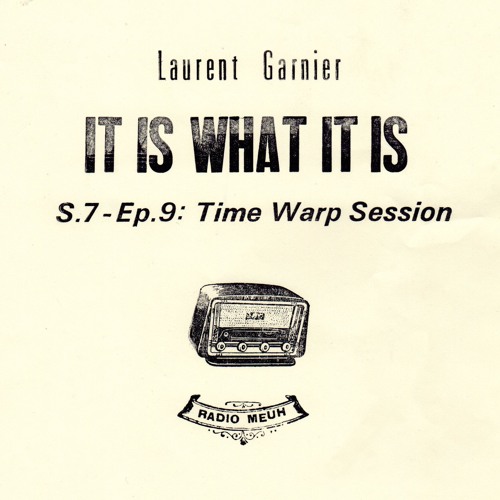 download → Laurent Garnier - It Is What It Is - Season 07 Episode 09 - 09-May-2017 download → Laurent Garnier - It Is What It Is - Season 07 Episode 09 - 09-May-2017