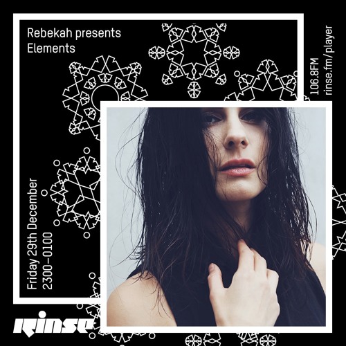download → Rebekah - Elements on RinseFM - 29-Dec-2017 download → Rebekah - Elements on RinseFM - 29-Dec-2017