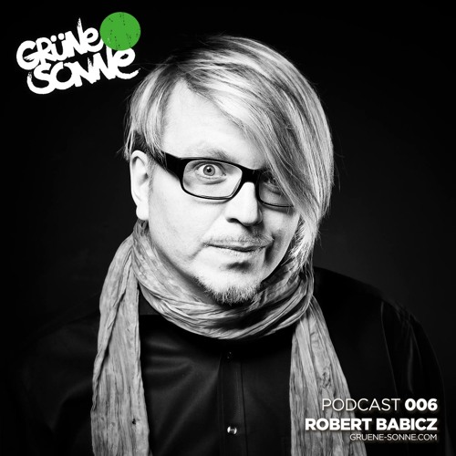 download → Robert Babicz - Gruene Sonne podcast 006 - 06-May-2017 download → Robert Babicz - Gruene Sonne podcast 006 - 06-May-2017