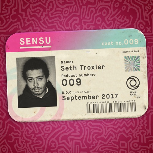 download → Seth Troxler - SensuCast 009 - 09-Sep-2017 download → Seth Troxler - SensuCast 009 - 09-Sep-2017