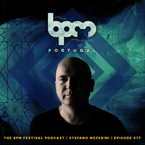 download → Stefano Noferini - The BPM Festival Podcast 077 - 07-Aug-2017 download → Stefano Noferini - The BPM Festival Podcast 077 - 07-Aug-2017
