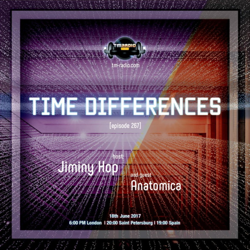 download → Jiminy Hop, Anatomica - Time Differences 267 on TM Radio - 18-Jun-2017