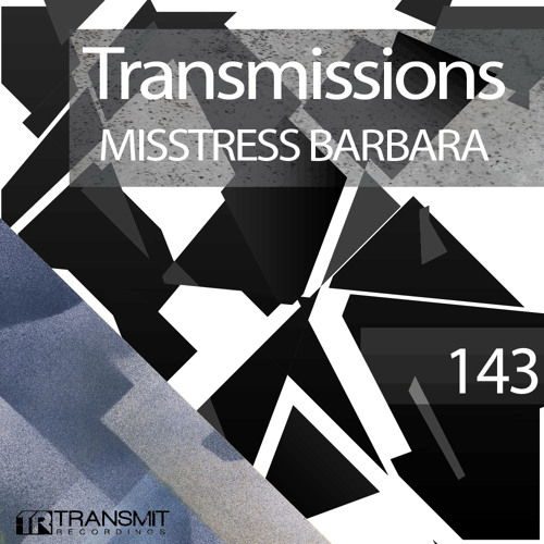 download → Misstress Barbara - Transmissions 143 - 03-Sep-2016 download → Misstress Barbara - Transmissions 143 - 03-Sep-2016