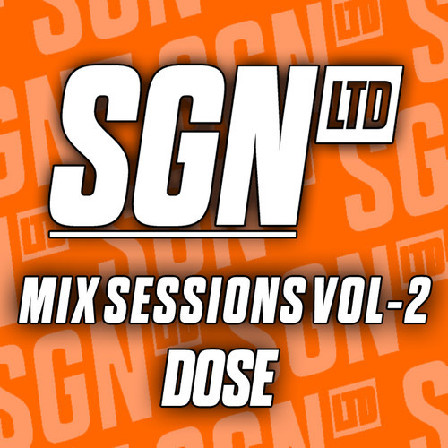 download → Dose - SGN:LTD sessions Volume 2 - 21-May-2013