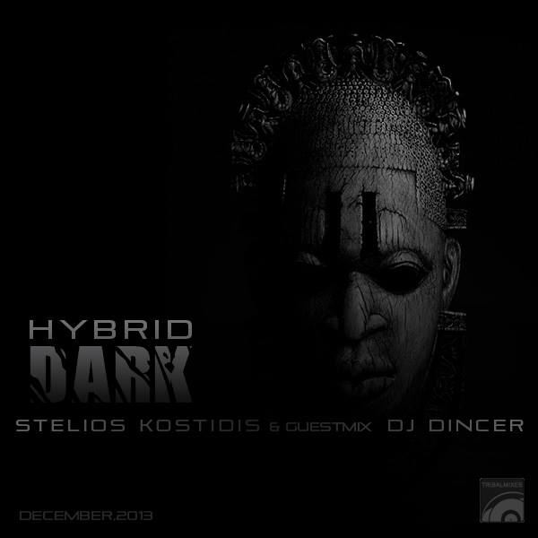 download → Stelios Kostidis, DJ DIncer - Hybrid Dark - 02-Dec-2013 download → Stelios Kostidis, DJ DIncer - Hybrid Dark - 02-Dec-2013