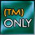 (tm) ONLY (tm) ONLY