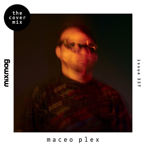 Maceo Plex The Cover Mix (Mixmag) 13May2019